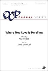 Where True Love Is Dwelling SATB choral sheet music cover